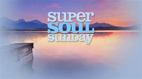 Super Soul Sunday Worldwide Simulcast Faqs Super Soul Sunday Soul