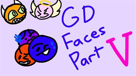 Snezzytbhs Custom Gd Faces Part V 40 Subscriber Special Youtube