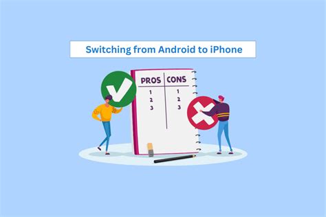 What Are Pros And Cons Of Switching From Android To Iphone Techcult