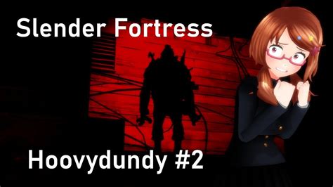 Slender Fortress Hoovydundy 2 【1440p 60fps】 Youtube