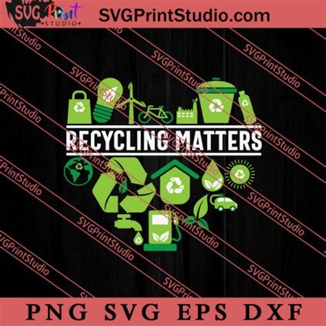 Earth Day Recycling Matters Svg Earth Day Svg Natural Svg Eps