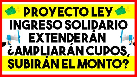 El ingreso solidario es un subsidio económico que se crea con la finalidad de ofrecer asistencia a si desea verificar que fue elegido para recibir la ayuda de protección social ingreso solidario, puede. Proyecto Ley para extender Ingreso Solidario ¿Ampliarán el ...