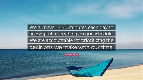 Robert Cheeke Quote We All Have 1 440 Minutes Each Day To Accomplish