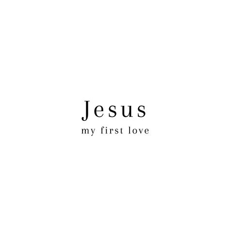 Jesus My First Love First Love Satisfy My Soul Jesus