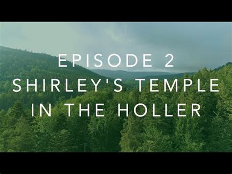 Episode Shirleys Temple In The Holler Youtube