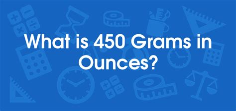 What Is 450 Grams In Ounces Convert 450 G To Oz
