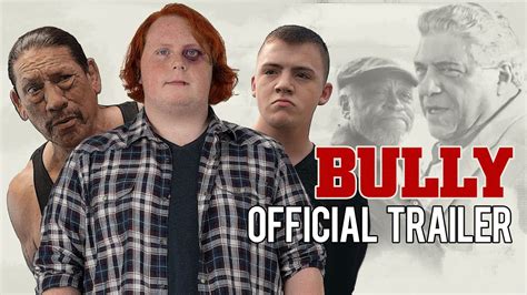 Bully Official Trailer A Coming Of Age Comedy Starring Tucker Albrizzi And Danny Trejo Youtube