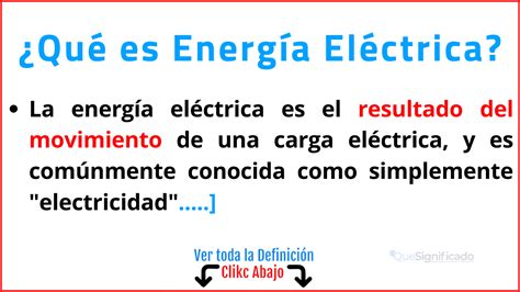¿qué Es Energía Eléctrica Significado Características Usos