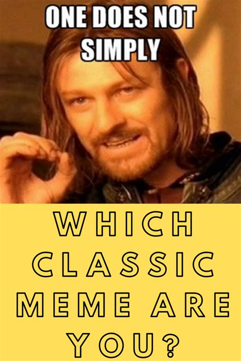 What Classic Internet Meme Describes Your Soul Humor What Meme Memes