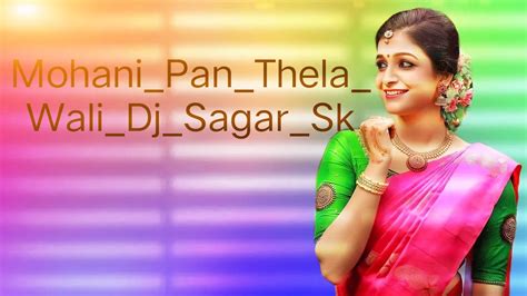 Mohani Pan Thela Wali New Cg Song Dj Sagar Sk Youtube