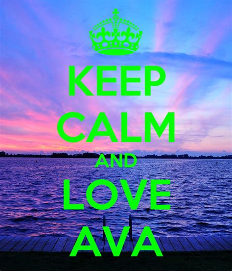 Keep Calm And Love Ava Poster Ava Keep Calm O Matic