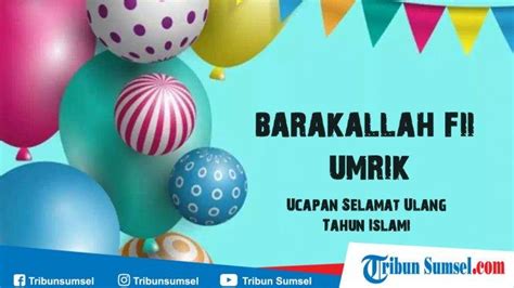 I wish you a speedy and full recovery from your illness. 30 Ucapan Selamat Ulang Tahun Islami Untuk Orang Terkasih ...
