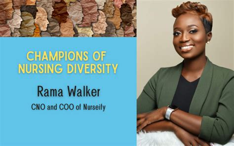 Meet A Champion Of Nursing Diversity Rama Walker Minority Nurse