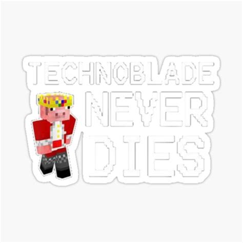 Technoblade Never Dies Sticker For Sale By Ismail Desig Redbubble