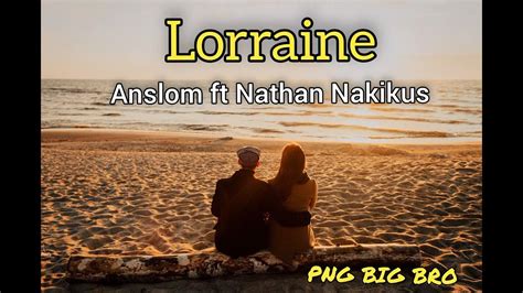 Anslom Ft Nathan Nakikus Lorraine Final Mix Youtube
