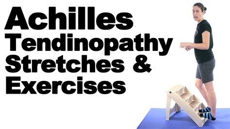 These Achilles Tendinopathy Stretches And Exercises Will Help Loosen Up And Strengthen The