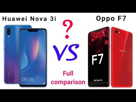 The huawei nova 3i price in india has been set at rs. Huawei Nova 3i vs Oppo F7 | which is better? - YouTube