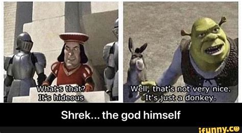 Shrek The God Himself Shrek The God Himself Ifunny