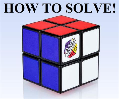 How To Solve The 2x2 Rubiks Cube In Six Steps 6 Steps Instructables