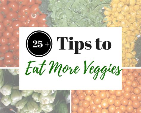 25 Ways To Increase Veggie Intake