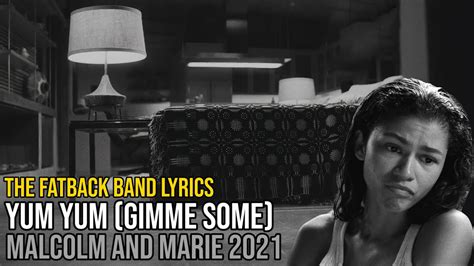 the fatback band yum yum malcolm and marie 2021 soundtrack lyrics hq youtube