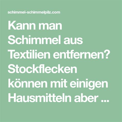 Es muss gar nicht immer chemie sein. Wie entfernt man Schimmel aus Textilien? | Stockflecken ...