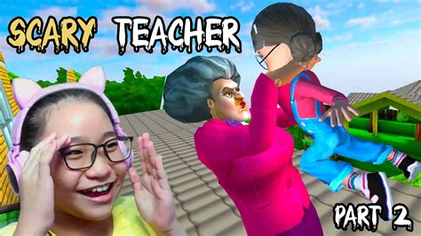 Scary Teacher 3d New Levels Gameplay Walkthrough Part 2 Lets Play