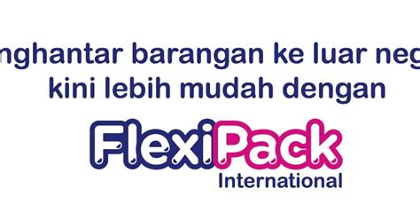 It is a tracking option that allows to track and trace international small packet and flexipack international. Khidmat Flexipack International dari Pos Malaysia membantu ...