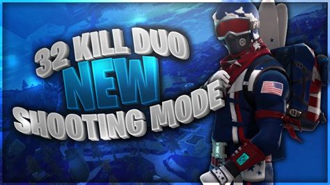 32 Kill Duo Win New Shooting Mode Fortnite Battle Royale Youtube