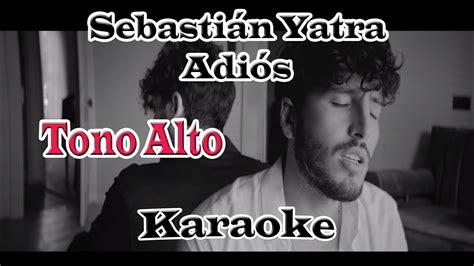 Sebastián Yatra Adiós Karaoke Tono Alto Acordes Chordify