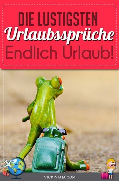 47 Sprueche Wunder Lustige Urlaub Sprüche Witzig Motivierend Und