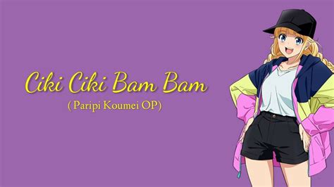 Queendom Ciki Ciki Bam Bam Lirik Terjemahan Indonesia Paripi Koumei Op Youtube