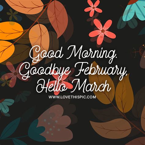 Floral Background Good Morning Goodbye February Hello March Pictures