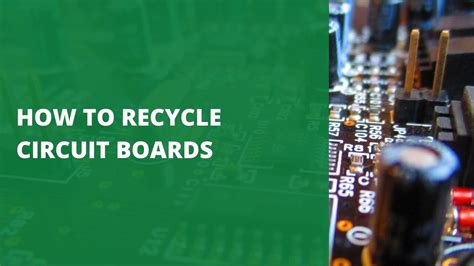 How To Recycle Circuit Boards