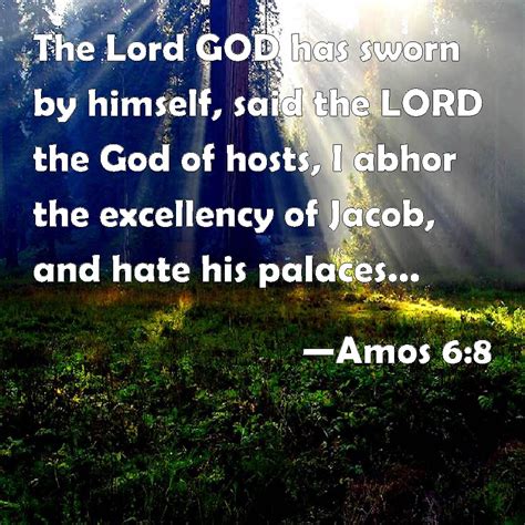 Amos 68 The Lord God Has Sworn By Himself Said The Lord The God Of