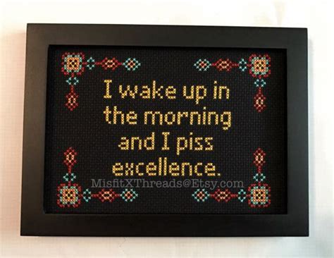 Well, let me give you a saying from colonel sanders. Talladega Nights Quote- I Piss Excellence - Completed Cross Stitch | crafts | Talladega nights ...