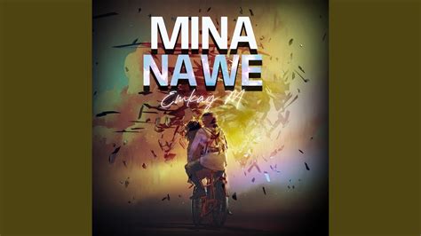 Mina Nawe Youtube