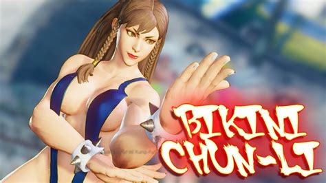 Street Fighter V Pc Mods Bikini Chun Li Youtube