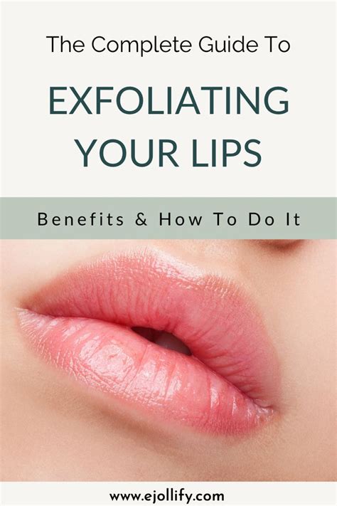 How To Properly Exfoliate Your Lips And Lip Exfoliation Benefits Lip