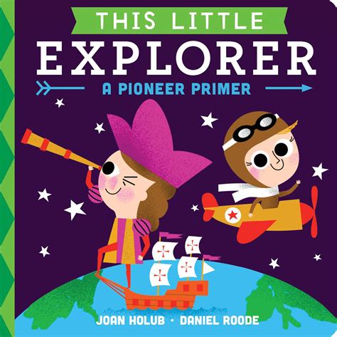 This Little Explorer Book By Joan Holub Daniel Roode Official