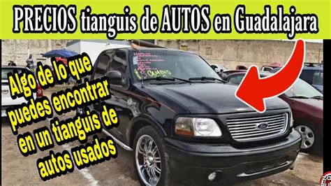Autos Usados Precios De Un Tianguis En Guadalajara Y Que Mas Hay 💲💲