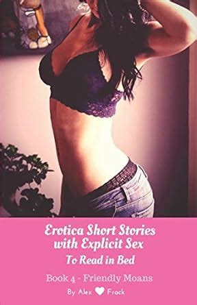 Erotica Short Stories With Explicit Sex To Read In Bed Friendly Moans My Lip Biting Short