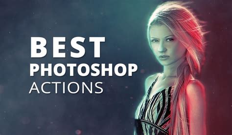 Awesome Photoshop Actions Youll Want To Own Graphicadi
