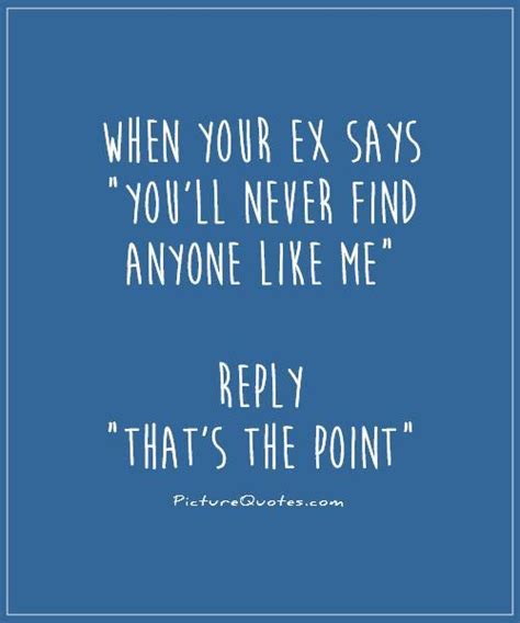 Ex Boyfriend Quotes And Sayings Ex Boyfriend Picture Quotes