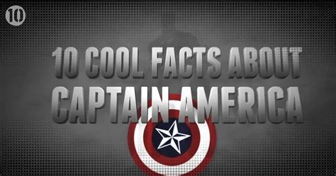 10 Cool Facts About Captain America That Might Surprise You