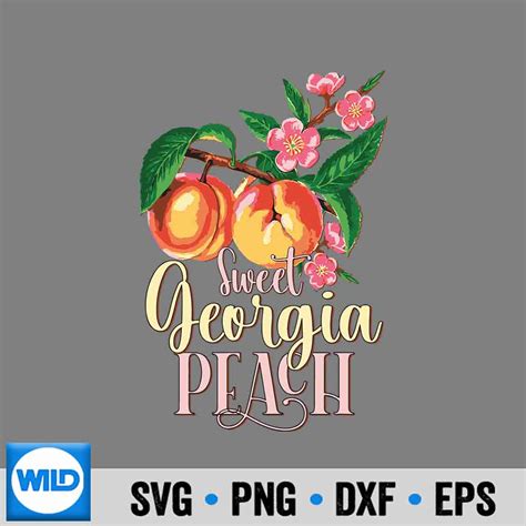 Sweet Svg Sweet Georgia Peach State Of Georgia Peaches Peach Season