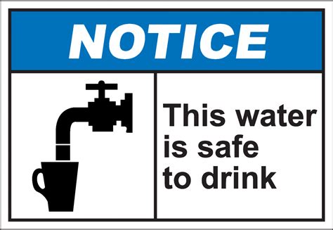 Notih234 This Water Is Safe To Drink Safetykore
