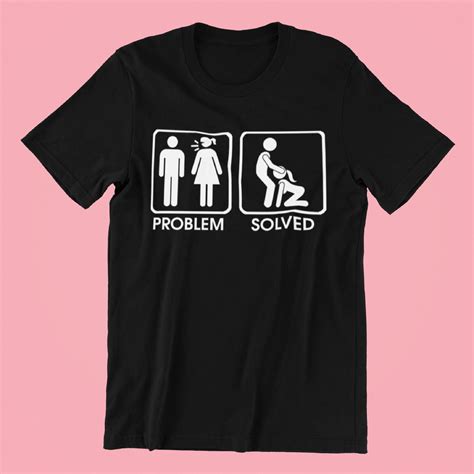 Problem Solved Shirt Funny Blowjob T Shirt Wife Husband Etsy