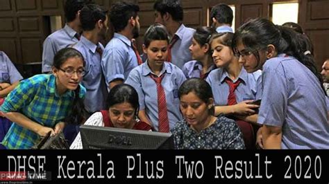 It will state their total. DHSE Kerala Plus Two Result 2020 LIVE Updates: Kerala ...