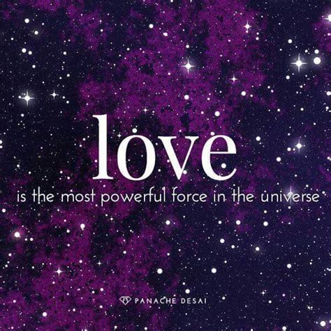 Love Is The Most Powerful Force In The Universe Words Spiritual
